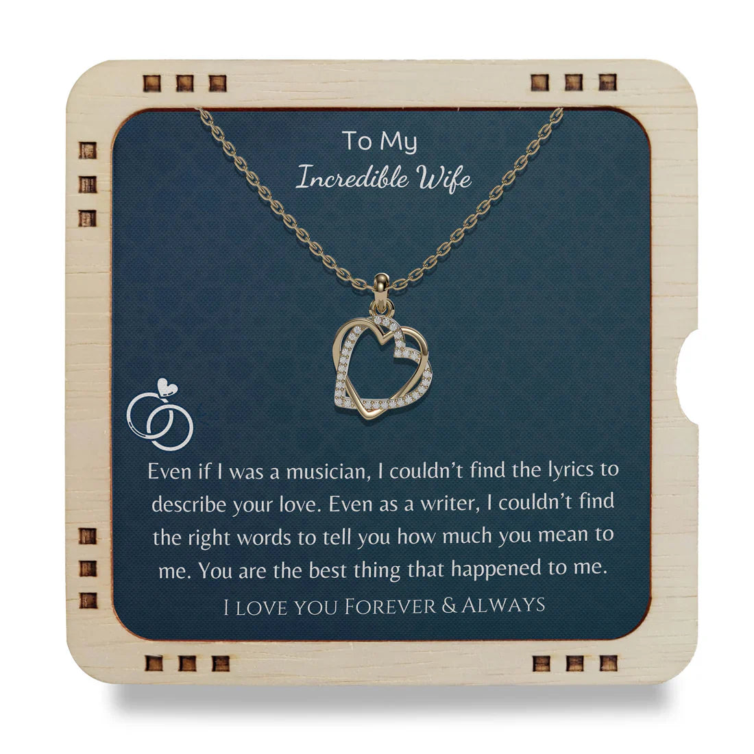 To My Incredible Wife - I love you Forever & Always